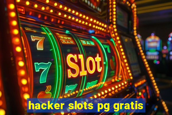 hacker slots pg gratis